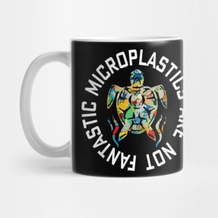 Microplastics Are Not Fantastic World Oceans Day Mug